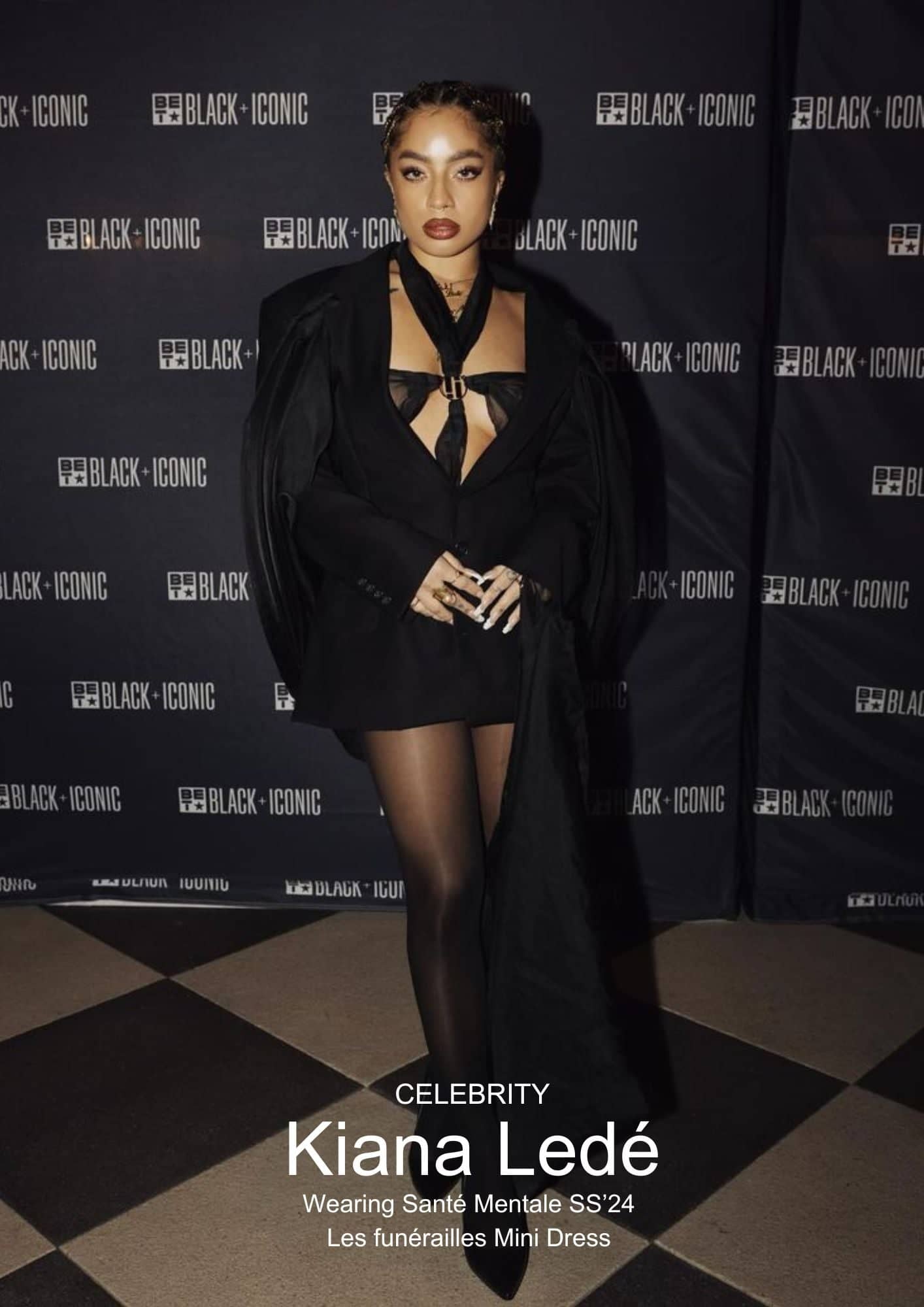 American singer and songwriter Kiana Ledé in full Corii Burns Sante Mentale SS24 Look Wearing Luxury Designed Black Sante Mentale SS24 Les funerailles Mini Dress at @BET BLACK+ICONIC Event